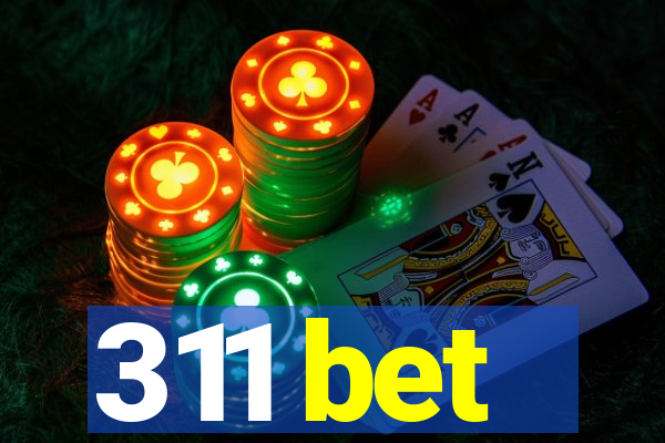 311 bet